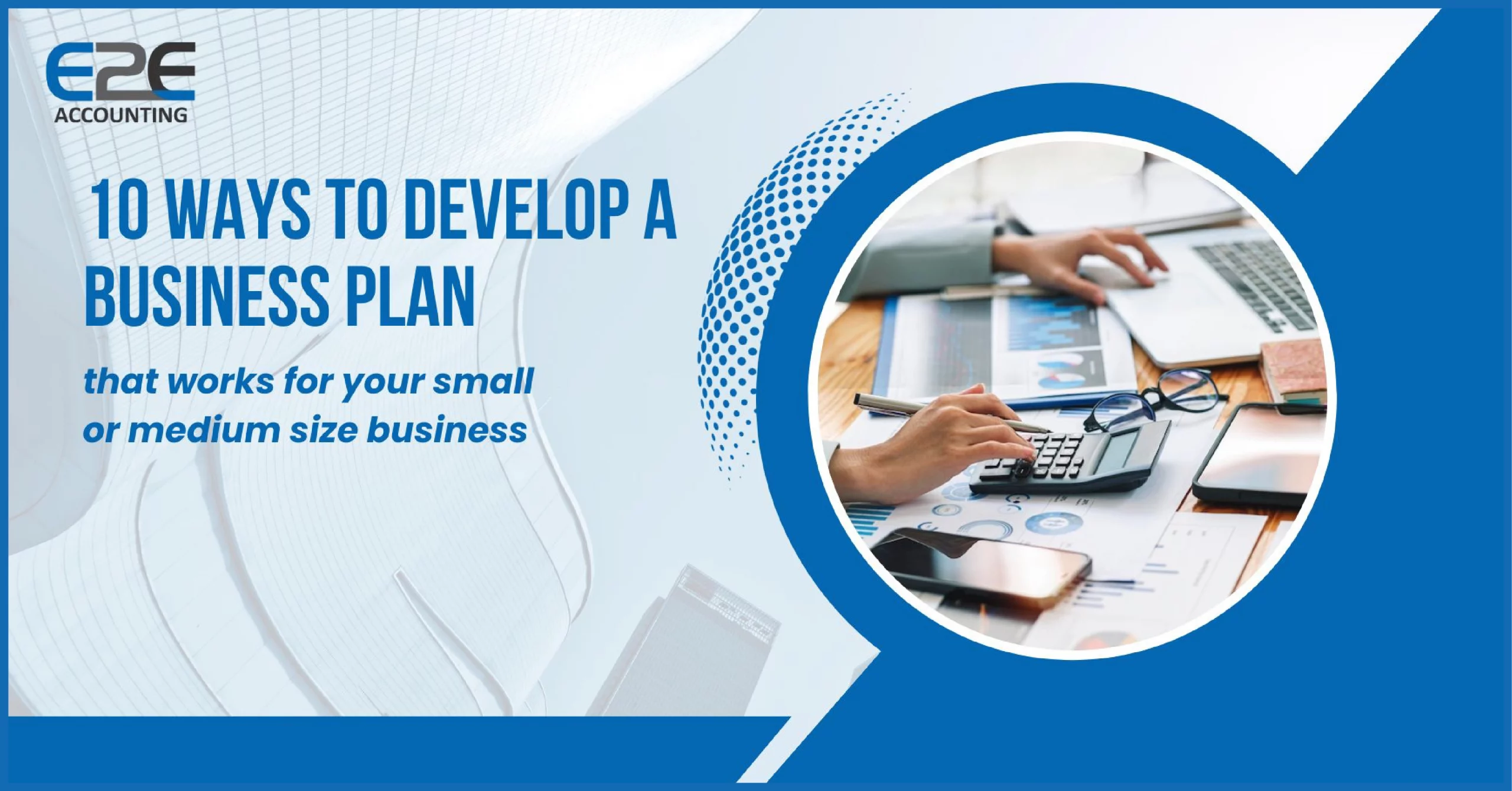 10 Ways to develop a business plan that works for your small